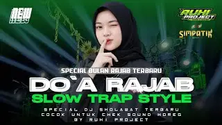SPECIAL BULAN RAJAB - DJ SHOLAWAT DO'A RAJAB | SLOW BASS HOREG TERBARU