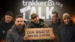 TRAKKER TALK EP.5 | We Wish We&rsquo;d Done This Years Earlier (Catching More Carp Instantly)
