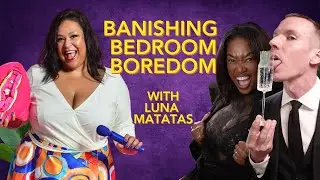 Revamp Your Sex Life: Banishing Bedroom Boredom | S3 Eps 17