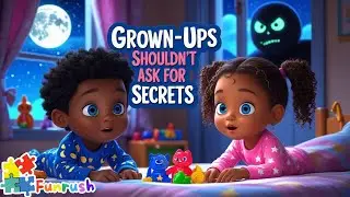 Grown Ups Shouldn&rsquo;t Ask for Secrets Song 🎵 | Fun Sex Education Kids Songs | Funrush Nursery Rhymes