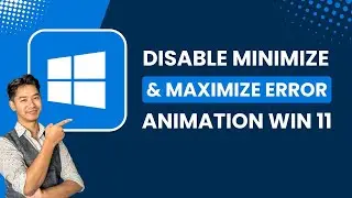 Disable Minimize and Maximize Windows Animation in Windows 11