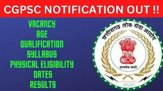 CGPSC NOTIFICATION 2022 Out Now !!!!!!!