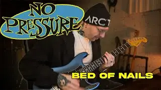 BED OF NAILS - No Pressure (Guitar Cover)