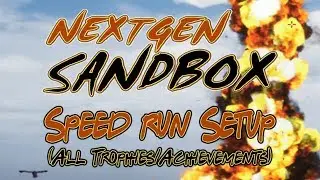 Nextgen Sandbox &mdash; настройка скоростного прохождения (все трофеи/достижения)