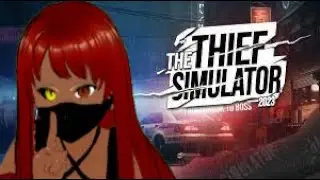 THIS GAME IS PRETTY DOPE | The Thief Simulator 2023 - From Crook to Boss