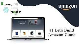 #1 Let's Build Amazon Clone using MERN Stack