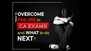 How to Overcome Exam Failure | How to Start Again | Exam Failure Motivation | CA Exam | Bounce Back|
