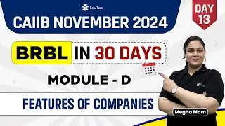 Features of Companies | BRBL Important Topics | CAIIB Nov 2024 Preparation | EduTap CAIIB Classes