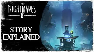 Little Nightmares 2: ENDING EXPLAINED (Full Plot & Story Analysis)
