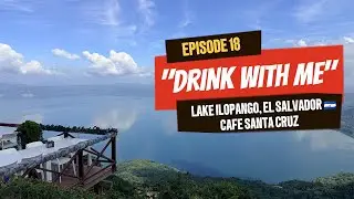 🍹 Drink With Me Around the World &mdash; Ep. 18: Lake Ilopango View (Caf&eacute; Santa Cruz) 🇸🇻