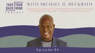 Bridging Divides with Compassion: How Can We Love Our Neighbors Despite Fundamental Differences?