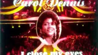 Carol Dennis I close my eyes 1