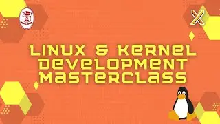 Linux and Kernel Development Masterclass | Day-2 | [2020]