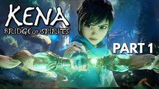 Kena: Bridge of Spirits &ndash; Gameplay Complet | Walkthrough Partea 1 (Full Game) | Povestea Incepe