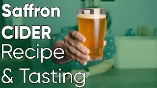 Saffron Cider - Recipe and Tasting - BJCP Style C2E
