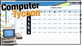 ★ Portable computers, millions of dollars per day -- pt 5 -- Computer Tycoon gameplay / let's play