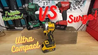 Not your ordinary impact drivers! - Triple Hammer VS Surge VS Ultra Compact - Quick Comparison
