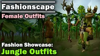 Fashionscape Showcase: Jungle Outfits - Runescape (Female Outfits)