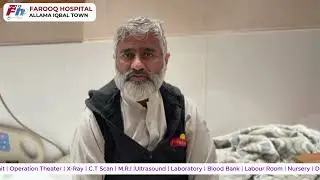 At Farooq Hospital Allama Iqbal Patient Muhammad Tahir Iqbal Interview