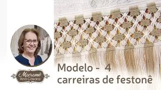 Modelo 4 carreiras de festonê - Macramê Ana Casara