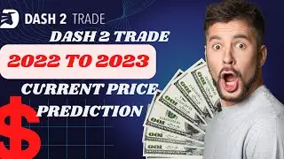 The current price predictions for the dash 2 trade, D2T price prediction