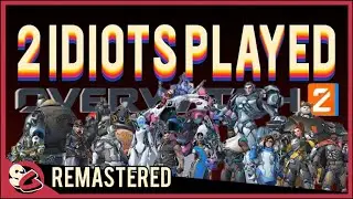 Два идиота играли в Overwatch 2. Это был Overwatch... | Shenanigoons Remastered Collection