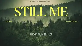 Still Me: Identity After Uncertainty Trailer