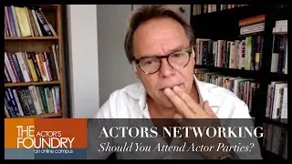 ACTORS NETWORKING: Should You Attend Actor Parties?