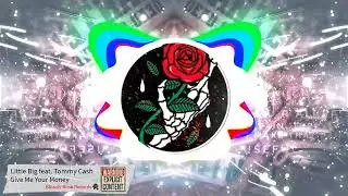 Little Big feat. Tommy Cash - Give Me Your Money  Speed up & BASS BOOSTED