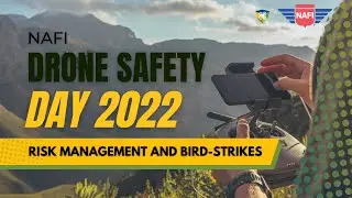NAFI Drone Safety Day 2022: Risk Management and Bird-Strikes