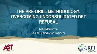 The Pre drill Methodology: Overcoming Unconsolidated DPT Refusal
