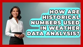 How Are Historical Numbers Used in Weather Data Analysis? | The Numbers Channel News