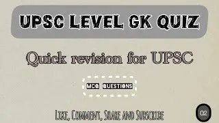 UPSC LEVEL GK QUIZ/ Quick preparation for UPSC