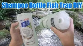 Shampoo Bottle DIY Fish Trap Part One