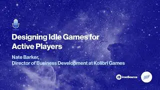Designing Idle Games for Active Players | Nate Barker, Kolibri Games