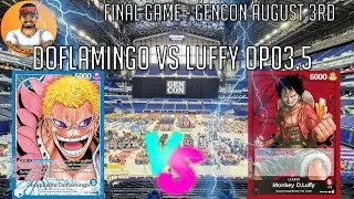 GenCon Regional Finals - Doflamingo Vs Luffy ONE PIECE TCG OP03.5 REUPLOAD