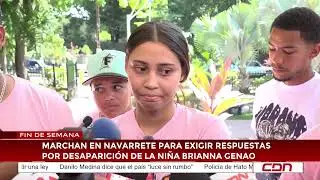 Marchan en Navarrete para exigir respuestas por desaparición de la niña Brianna Genao