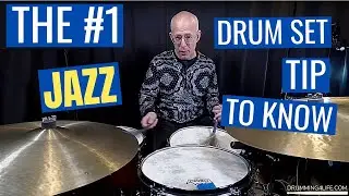 The Most Important Jazz Drum Set Tip You'll Ever Learn