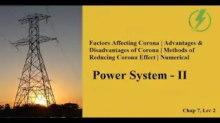 Factors Affecting Corona | Methods of Reducing Corona with Pros and Cons | GTU EE Sem - 5 PS-2 CH-7