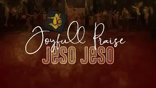 Joyfull Praise - Jeso Jeso [LIVE]
