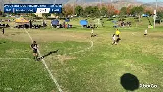 AYSO Extra 10UG 25-26 - Playoff Game 1 - RAGE (A) vs Mission Viejo (H) - 12/13/25