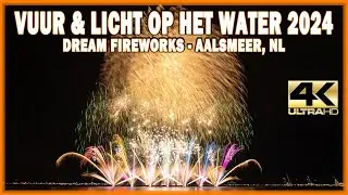 Vuur en Licht op het Water 2024 - Dream Fireworks - Vuurwerk - Aalsmeer -Feuerwerk