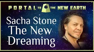 #25 Sacha Stone - The New Dreaming