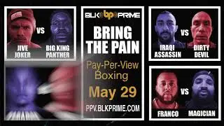 BLKPRIME BOXING PRESENTS BRING THE PAIN  ppv.blkprime.com