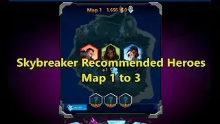Battle Breakers Guide - Which Skybreaker Hero to Pick? List of Recommended Heroes for Map 1 to 3