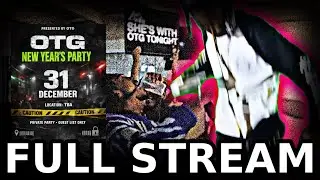 OTG Throws The BIGGEST New Years Eve Party (FULL STREAM)