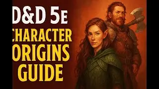 D&D 5e Character Origins Explained &ndash; Race, Background & Beyond! (2014)