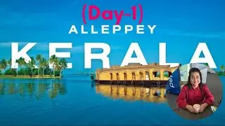 Kerala's Best Kept Secret Alleppey's Hidden Gems (Day 1)