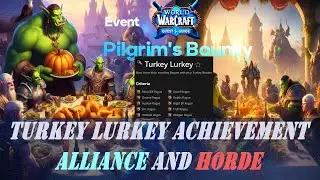 Turkey Lurkey Achievement | Pilgrim's Bounty Event | Turkey Shooter | Alliance | Horde | Solo Easy