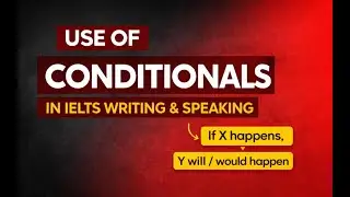 Conditional Sentences for IELTS Writing & Speaking | How to Use Them to Boost Your Band Score.